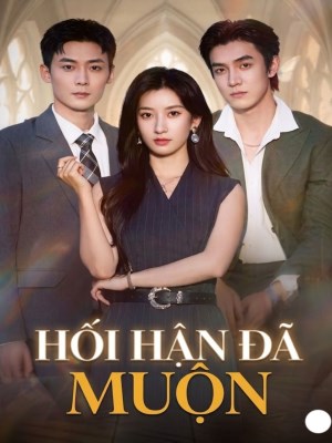 Hối Hận Đã Muộn