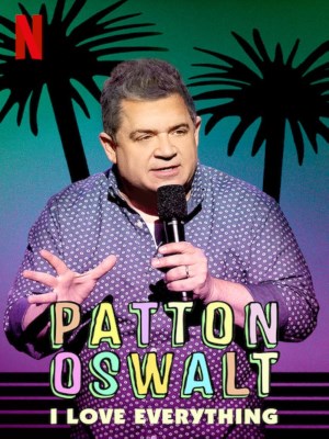 Patton Oswalt: Tôi Yêu Tất Cả