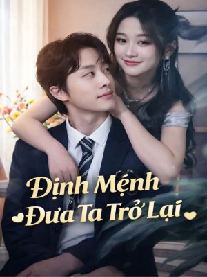 Định Mệnh Đưa Ta Trở Lại
