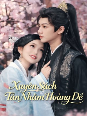 Xuyên Sách Tán Nhầm Hoàng Đế